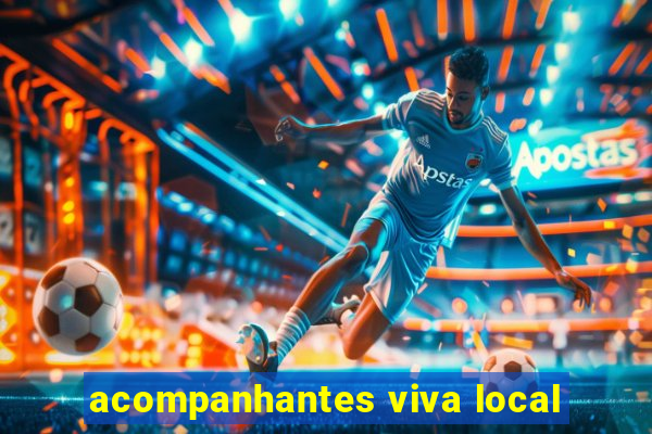 acompanhantes viva local